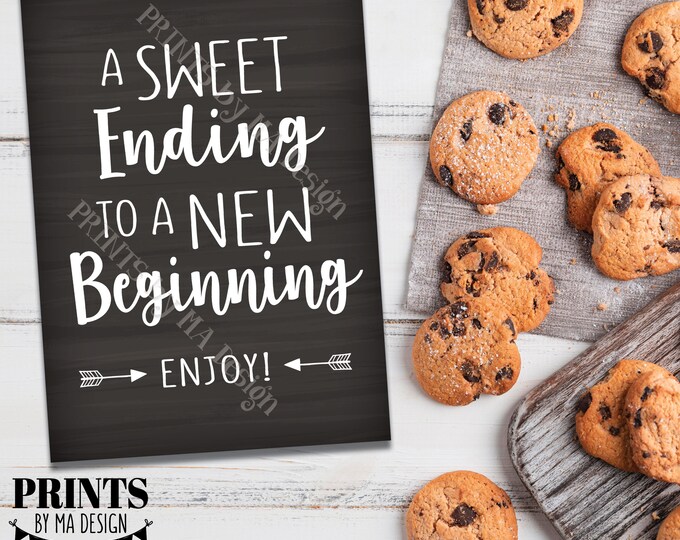 A Sweet Ending to a New Beginning Sign, Retirement Party, Graduation Party, Sweet Treats Sign, PRINTABLE 5x7” Chalkboard Style Sign <ID>