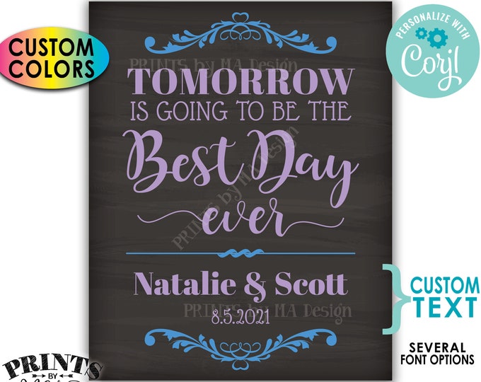 Tomorrow is Going to Be The Best Day Ever Sign, Custom PRINTABLE 16x20” Chalkboard Style Rehearsal Dinner Sign <Edit Yourself with Corjl>