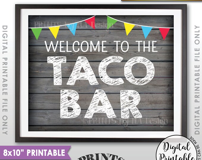 Welcome to the Taco Bar Sign, Fiesta Taco Sign, Wedding Shower Birthday Graduation Party, 8x10” Rustic Wood Style Printable Instant Download