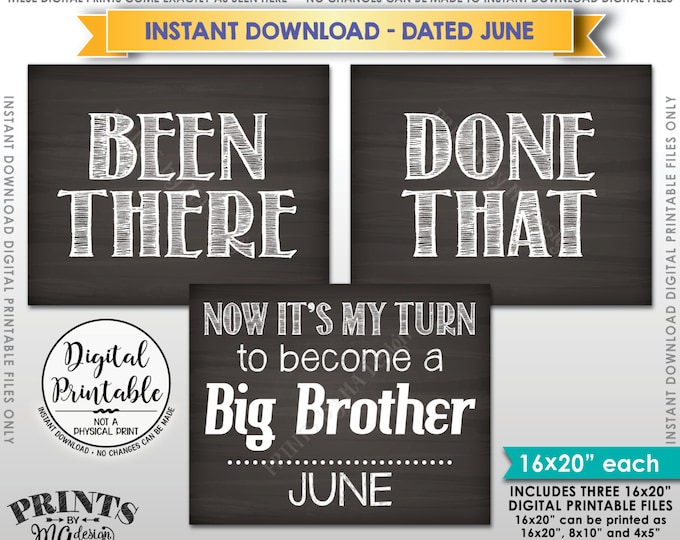 Been There Done That Pregnancy Announcement, My Turn to be a Big Brother in JUNE Dated Chalkboard Style PRINTABLE Baby Reveal Signs <ID>