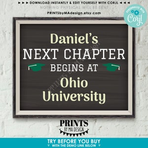 May include: A black chalkboard style sign with white text that reads "Daniel's Next Chapter Begins At Ohio University". The sign is decorated with a green graduation cap on each side of the text "Begins At".