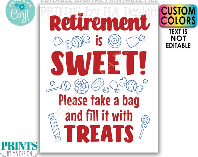 Retirement is Sweet Please Take a Bag and Fill it with Treats, Printable 8x10/16x20” Retirement Party Sign <Edit COLORS Yourself w/Corjl>