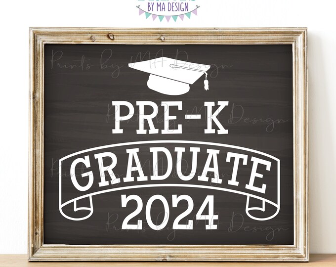 Pre-K Graduate Sign, Class of 2024, Preschool Graduation, Chalkboard Style PRINTABLE 8x10/16x20” 2024 Grad Sign <ID>