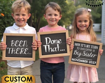 4th Baby Pregnancy Announcement Signs, Been There Done That Now It's My Turn to Become a Big SISTER, Three PRINTABLE 8x10/16x20” Signs