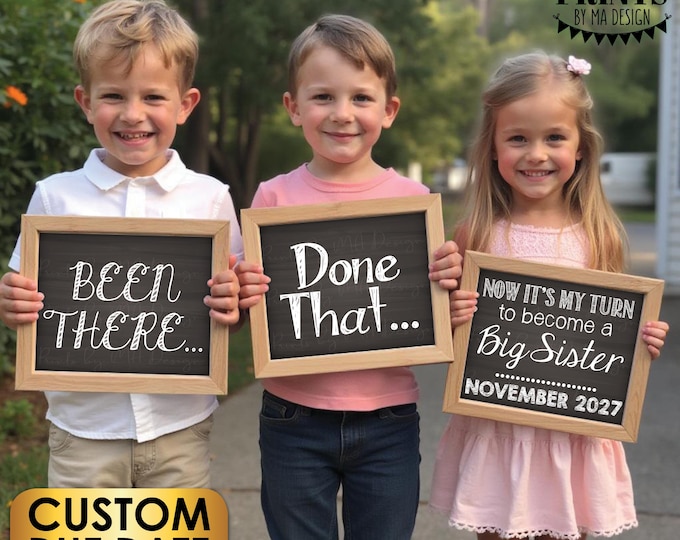 4th Baby Pregnancy Announcement Signs, Been There Done That Now It's My Turn to Become a Big SISTER, Three PRINTABLE 8x10/16x20” Signs