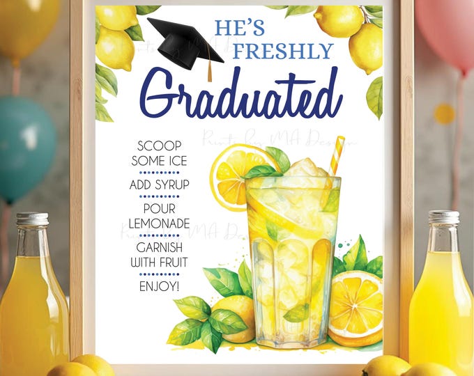 Graduation Party Lemonade Sign, He's Freshly Graduated, Lemon Grad Party Decor, Blue Accents, Digital PRINTABLE 8x10/16x20” Sign <ID>