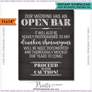 May include: A digital printable sign with the text "OUR WEDDING HAS AN OPEN BAR" in white chalk-style lettering on a black background. The sign is 11x14 inches and includes humorous text about drunken shenanigans at a wedding.
