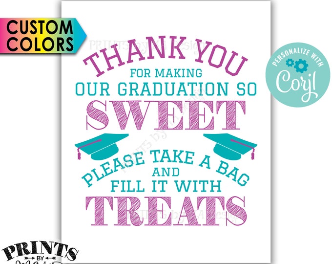 Thank You for Making Our Graduation so Sweet Please take a Bag and Fill it with Treats, PRINTABLE 8x10" Sign <Edit Colors Yourself with Corj