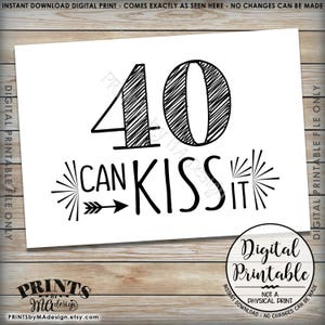 40th Birthday Signs, 40 Sucks 40 Blows 40 Can Kiss It Candy Bar Signs ...