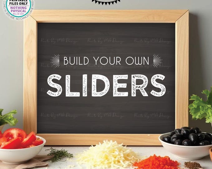 Build Your Own Sliders Sign, Burger Bar, Graduation Birthday Wedding Retirement, PRINTABLE 8x10/16x20” Chalkboard Style Slider Sign <ID>