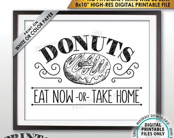 Donut Sign, Eat Now or Take Home Donut Display, Take One Donut Bar Donut Station Doughnut Sign, PRINTABLE 8x10” Instant Download Donuts Sign