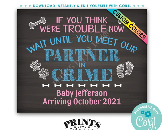 Partner in Crime Pregnancy Announcement Sign for Dogs, PRINTABLE 16x20” Chalkboard Style Baby Reveal Sign <Edit Yourself with Corjl>