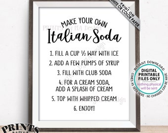 Make Your Own Italian Soda Sign, Graduation Party, Wedding, Italian Cream Soda, PRINTABLE 8x10” Sign <ID>