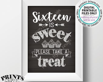 Sweet 16 Sign, Sixteen is Sweet Please Take a Treat Birthday Party Cupcake Display, Chalkboard Style PRINTABLE 5x7” Sweet 16 Sign <ID>