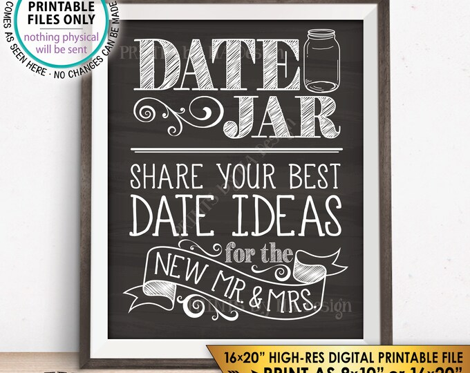 Date Jar Sign, Share your Best Date Ideas with the New Mr & Mrs Wedding Shower, Chalkboard Style PRINTABLE 8x10/16x20”  Date Idea Sign <ID>