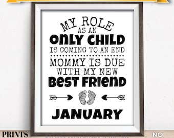 Baby Number 2 Pregnancy Announcement, My Role as an Only Child is Coming to an End in JANUARY Dated PRINTABLE Baby #2 Reveal Sign <ID>