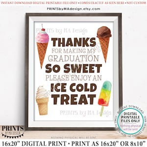 Thanks for making my Graduation so Sweet Please Take a Treat Sign, Ice Cream Bar, Ice Pops, PRINTABLE 8x10/16x20” Grad Party Decoration &lt;ID&gt;