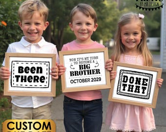 4th Baby Pregnancy Announcement Signs, Been There Done That Now It's My Turn to Become a Big BROTHER, Three PRINTABLE 8x10/16x20” Signs