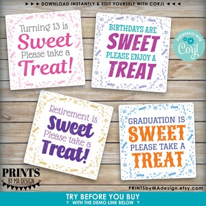 May include: Four printable signs with a candy theme. Each sign has a different message: "Turning 13 is Sweet", "Birthdays are Sweet", "Retirement is Sweet", and "Graduation is Sweet". Each sign has a colorful background with confetti and candy designs.