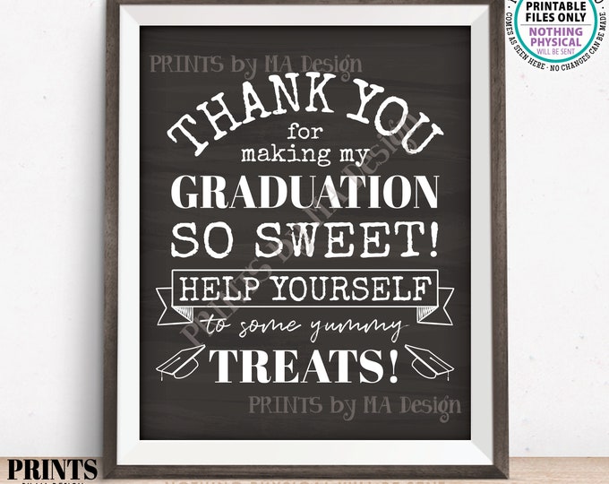 Thank You for Making My Graduation so Sweet, Help Yourself to Some Yummy Treats, Candy Bar, PRINTABLE Chalkboard Style 11x14” Sign <ID>