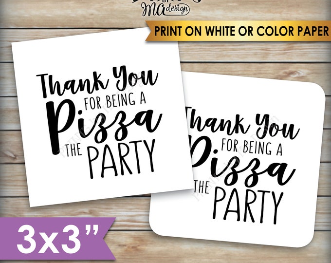 Pizza Labels, Thank You for being a Pizza the Party Labels, Pizza Box Labels, Pizza Party Tags, PRINTABLE 3x3" Labels on 8.5x11" sheet <ID>