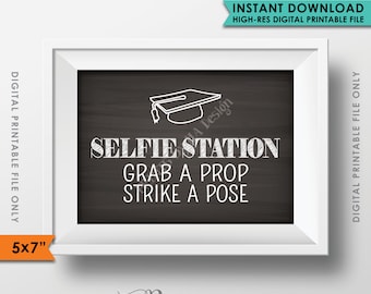 Selfie Station Sign, Graduation Party Sign, Grab a prop & Strike a Pose, Chalkboard Style 5x7" Instant Download Digital Printable File