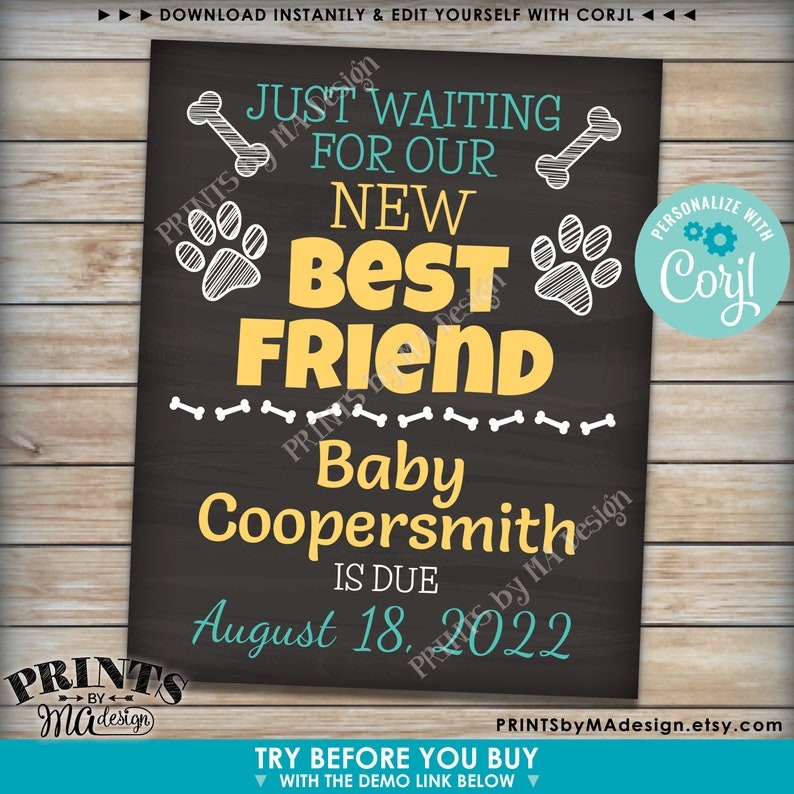 May include: Black chalkboard sign with white chalk text announcing the arrival of a new best friend. The text reads "Just waiting for our new best friend Baby Coopersmith is due August 18, 2022". The sign is decorated with paw prints and bone graphics.