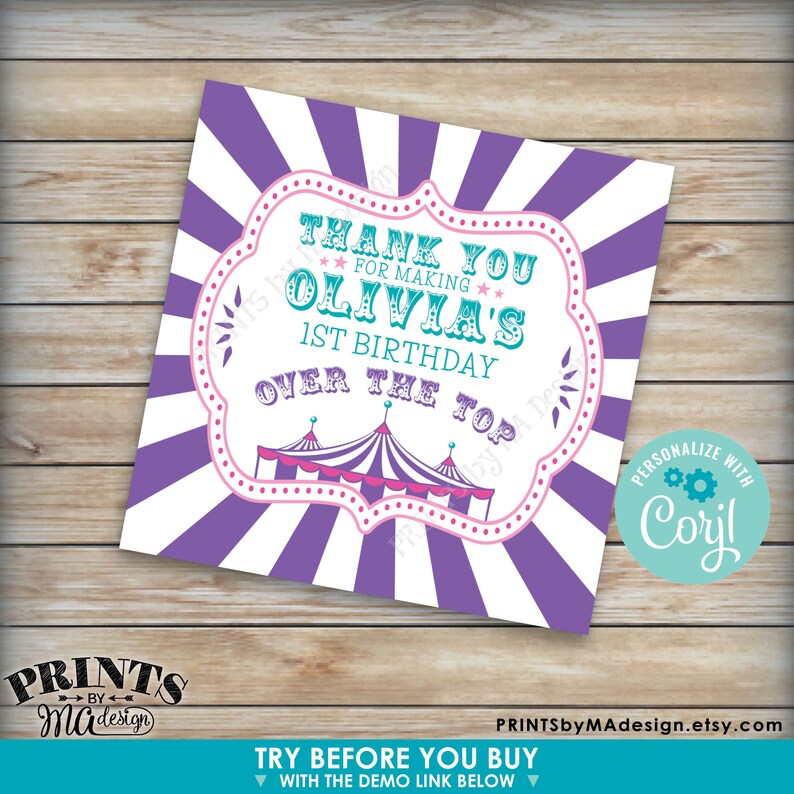 May include: Purple and white striped background with a pink and white circus tent graphic. The text reads "Thank You for Making Olivia's 1st Birthday Over the Top".