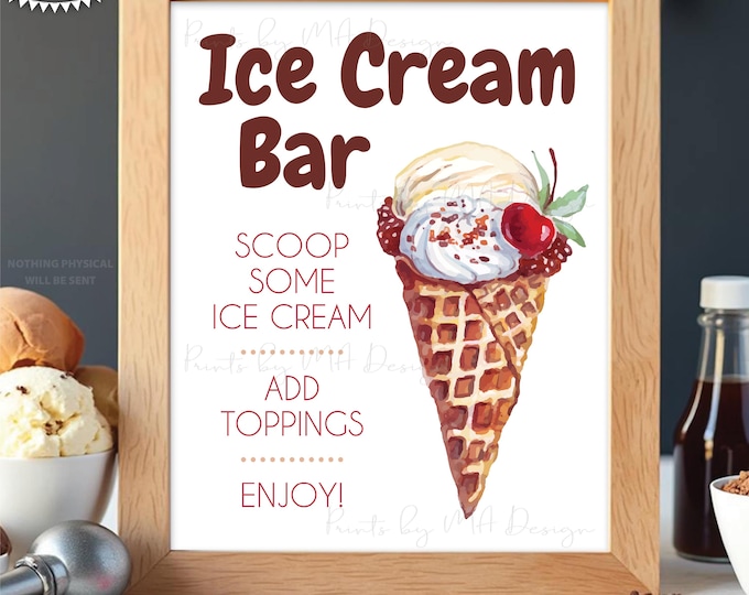 Ice Cream Bar Sign, Create Your Own Sweet Treat, Make Your Own Ice Cream Social, Cone, Sundae, PRINTABLE 8x10/16x20” Party Decoration <ID>