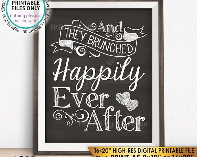 And They BRUNCHED Happily Ever After Wedding Sign, Brunch Bridal Shower, Wedding Brunch, Chalkboard Style PRINTABLE 8x10/16x20” Sign <ID>