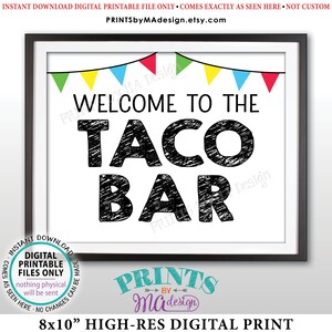 Welcome to the Taco Bar Sign, Cinco de Mayo, Wedding Shower, Birthday Party Fiesta Sign, Graduation Party, PRINTABLE 8x10” Taco Sign &lt;ID&gt;