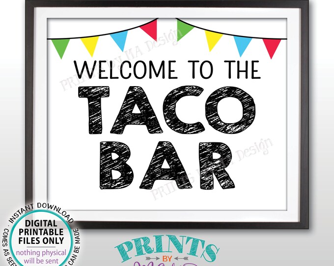 Welcome to the Taco Bar Sign, Cinco de Mayo, Wedding Shower, Birthday Party Fiesta Sign, Graduation Party, PRINTABLE 8x10” Taco Sign <ID>