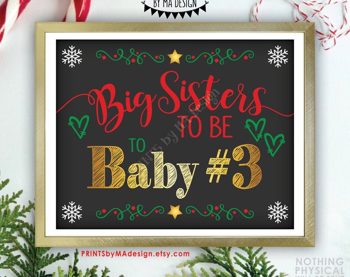 Baby #3 Christmas Pregnancy Announcement, Big Sisters to be to 3rd Child, Expecting Baby Number 3 Reveal, PRINTABLE 8x10/16x20” Sign <ID>