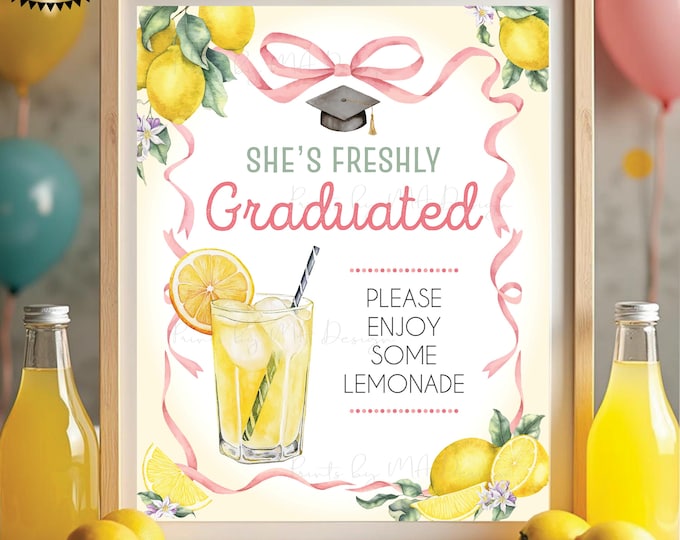 She's Freshly Graduated Graduation Party Lemonade Sign, Enjoy Lemon Grad Party Decor, Pink Accents, Digital PRINTABLE 8x10/16x20” Sign <ID>