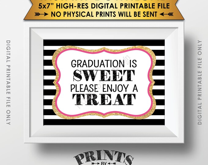 Graduation is Sweet Please Enjoy Some a Treat, Sweet Treat Graduation Party Sign, Black Pink & Gold Glitter Printable 5x7” Instant Download