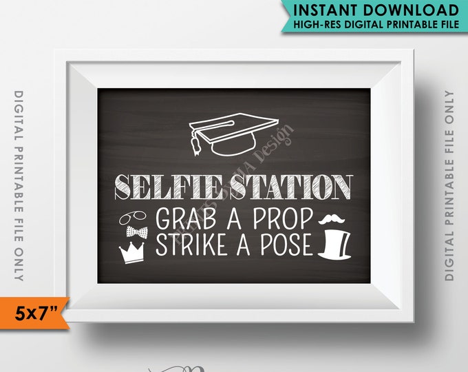 Graduation Selfie Station Sign, Grad Party, Graduation Party, Grab a prop & Strike a Pose, 5x7” Chalkboard Style Printable Instant Download