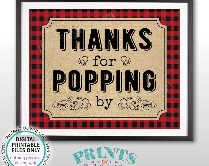 Thanks for Popping By Popcorn Sign, Popcorn Bar, PRINTABLE 8x10/16x20” Lumberjack Style Sign, Birthday, Baby Shower <ID>