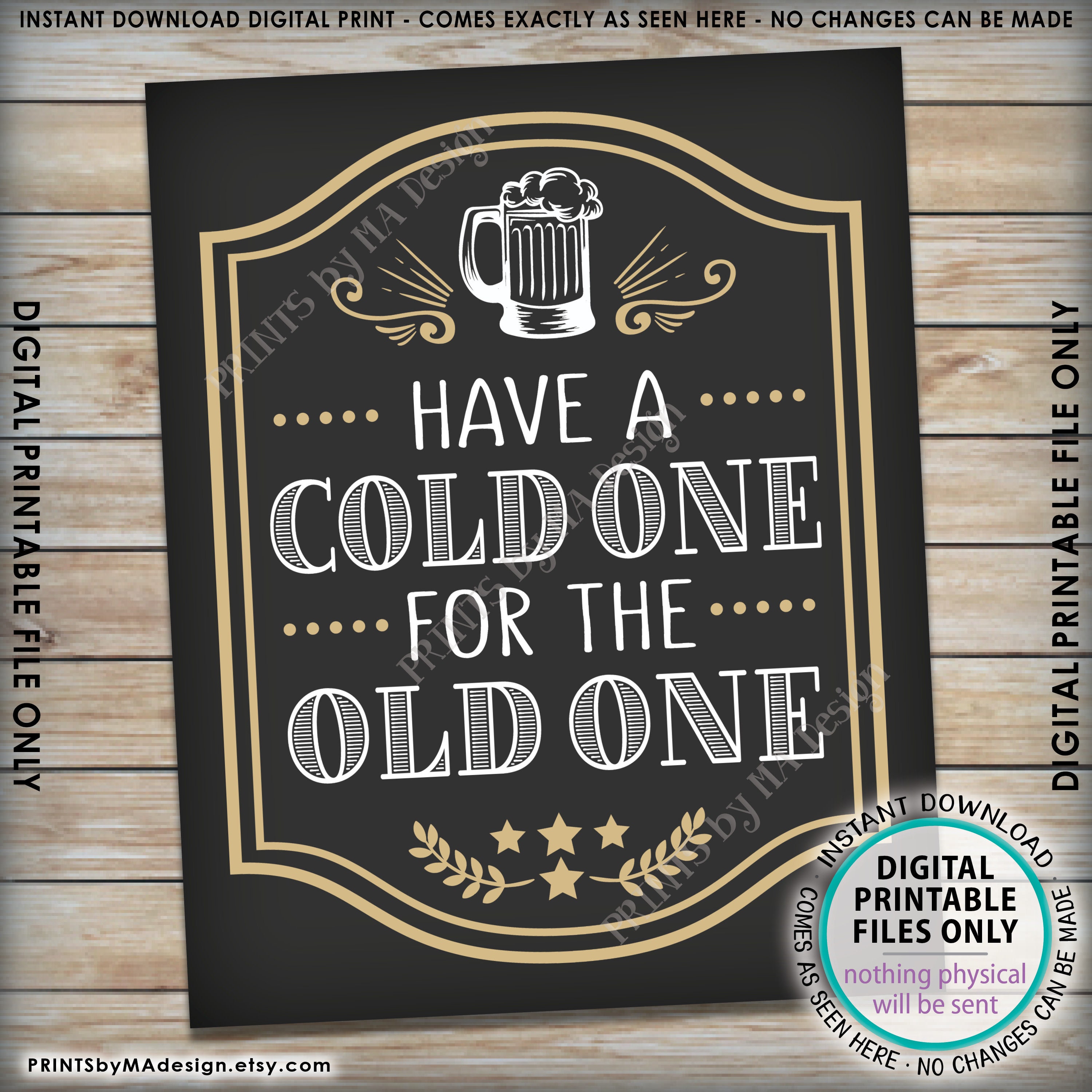 beer-birthday-sign-have-a-cold-one-for-the-old-one-birthday-party-sign