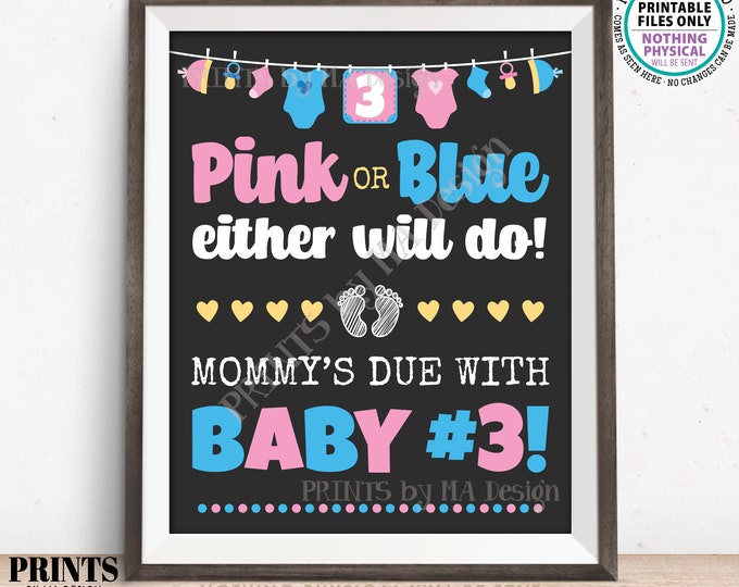 Pregnancy Announcement Sign, Pink or Blue Either Will Do Mommy's Due with Baby #3, PRINTABLE 8x10/16x20” Baby Number Three Reveal Sign <ID>