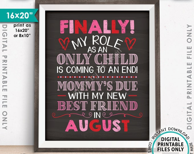 Valentine's Day Pregnancy Announcement, Role as an Only Child Ends, New Best Friend due in AUGUST Dated Chalkboard Style PRINTABLE Sign <ID>