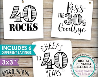 40th Birthday Party Candy Signs, Candy Bar, 40 Sucks Blows Rocks, Kiss 30s Goodbye, Six Square 3x3" tags on PRINTABLE 8.5x11" Sheet <ID>