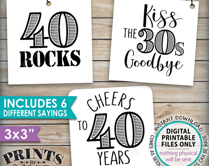 40th Birthday Party Candy Signs, Candy Bar, 40 Sucks Blows Rocks, Kiss 30s Goodbye, Six Square 3x3" tags on PRINTABLE 8.5x11" Sheet <ID>