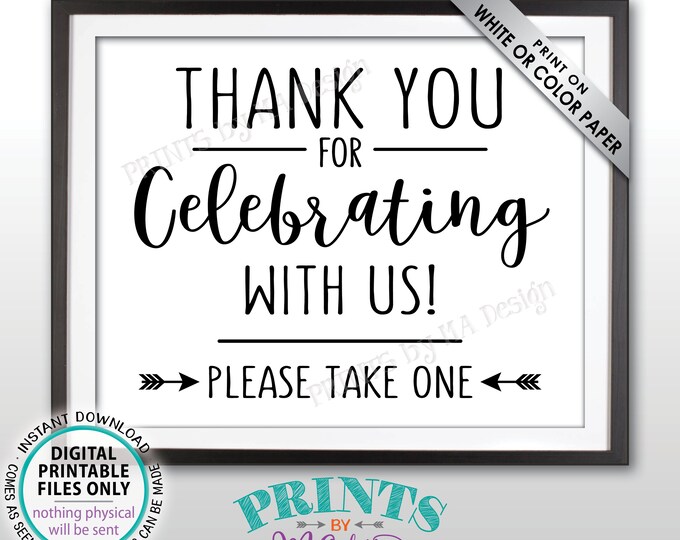 Thank you for Celebrating With Us Sign, Please Take One Favors Sign, Wedding Sign, Anniversary Party, PRINTABLE 8x10” Thank You Sign <ID>