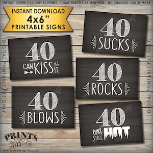 40th Birthday Signs, 40th Candy Bar, 40 Sucks Rocks Blows Can Kiss It Still Hot, Fortieth Birthday Party, 5 Chalkboard Style 4x6&quot; Signs &lt;ID&gt;