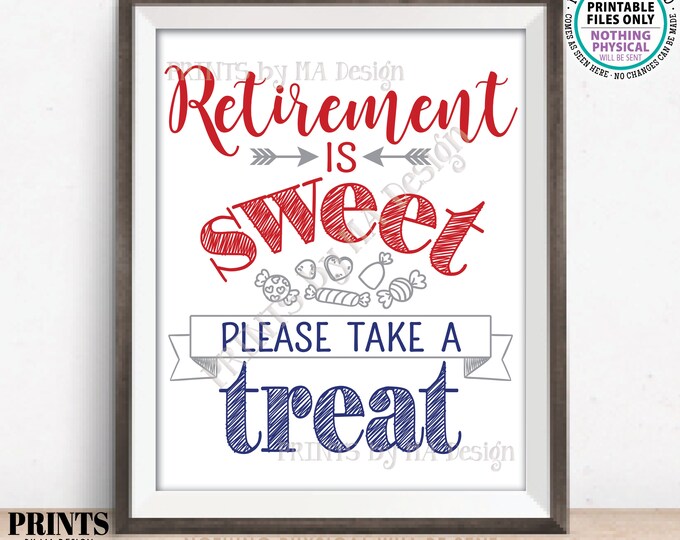 Retirement is Sweet Please Take a Treat Sign, Patriotic Colors, Military Retirement Party Display, PRINTABLE 8x10/16x20" Candy Bar Sign <ID>