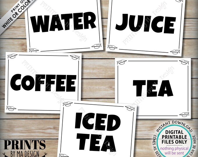 Beverage Station Signs, Graduation Party Drinks, Water Juice Coffee Tea Iced Tea, Five PRINTABLE 8x10/16x20” B&W Grad Party Signs <ID>