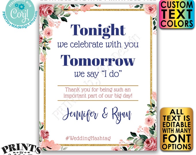 Rehearsal Dinner Sign, Tonight We Celebrate With You Tomorrow We Say I Do, Custom PRINTABLE 16x20” Blush Floral Sign <Edit Yourself w/Corjl>