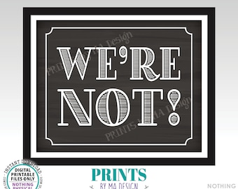 We're Not Sign, Coordinates with I'm Done Graduation Sign, High School Graduate, We're Not Done, PRINTABLE 8x10/16x20” Sign <ID>