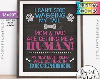 Dog Pregnancy Announcement, Mom & Dad are getting me a Human, Mom is pregnant Family Dog Baby Sign, Chalkboard Style PRINTABLE 8x10/16x20”