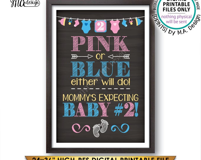 Pregnancy Announcement, Pink or Blue Either Will Do Mommy's Expecting Baby Baby #2, PRINTABLE 24x36” Chalkboard Style Instant Download Sign